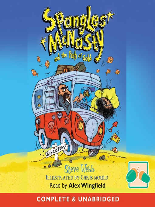 Title details for Spangles McNasty and the Fish of Gold by Steve Webb - Available
